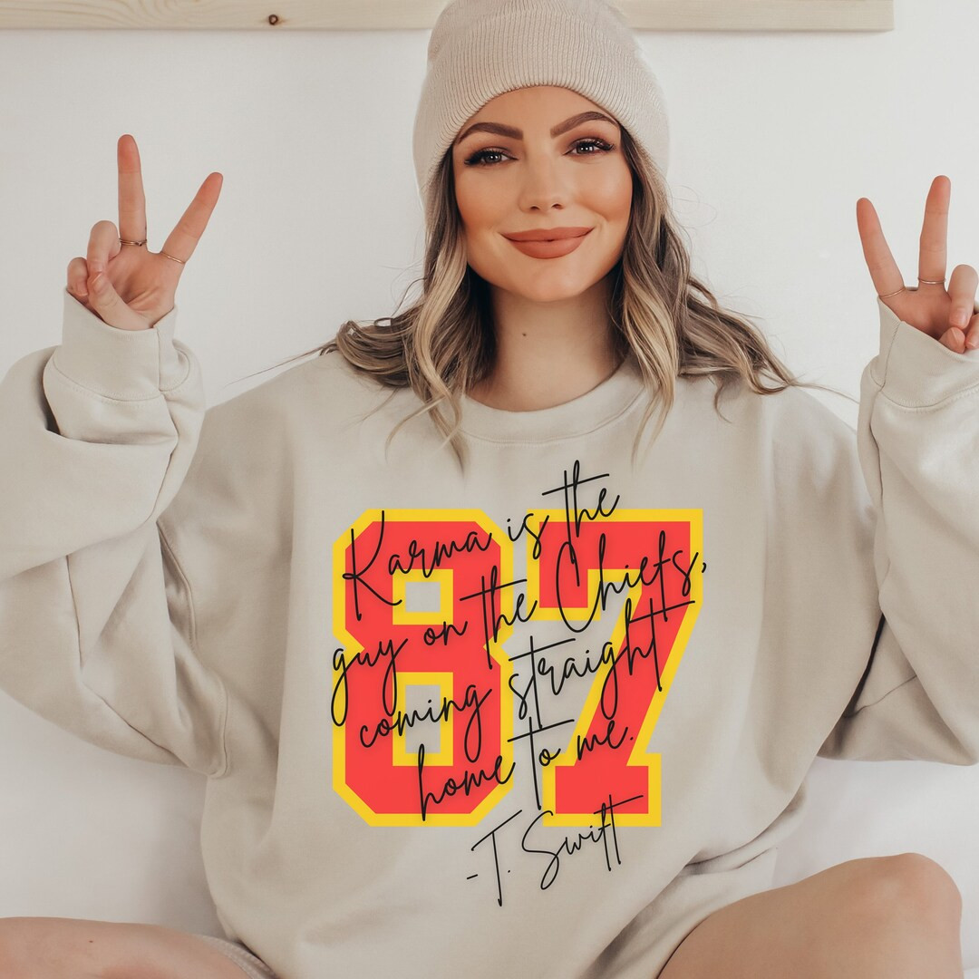 Karma 87 Sweatshirt Karma is the Guy on the Chiefs Shirt In my Chiefs Era Sweatshirt Taylor and T... | Etsy (US)