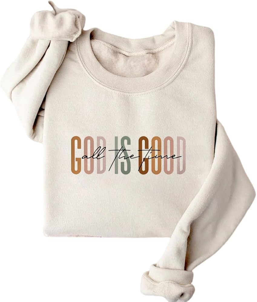 God Is Good All The Time Sweatshirt, Cute Religious Fleece Pullover, Unisex Crewneck Trendy Chris... | Amazon (US)