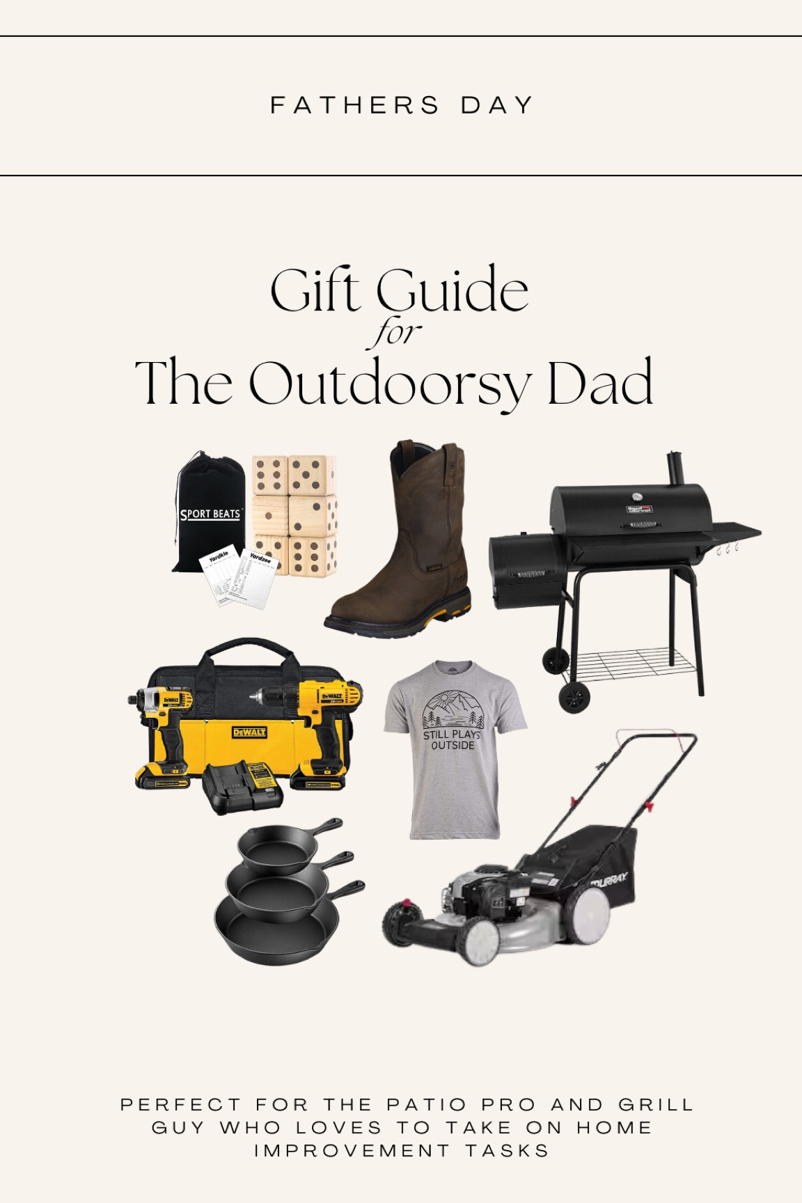 Outdoors, outdoorsy dad, dad’s day, dad, father, Father’s Day, gift cards, gifts for dad, boots, lawn mower, drill, tools, camping gear, cooking gear, outdoor games, yard games, hiking, camping, fishing, grill, grill, master, best dad ever

#LTKGiftGuide #LTKmens #LTKSeasonal
