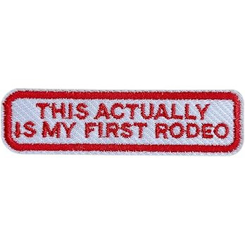 This Actually is My First Rodeo 3'' Iron On Embroidered Patch, Western DIY Sew On Patches, Cowboy... | Amazon (US)