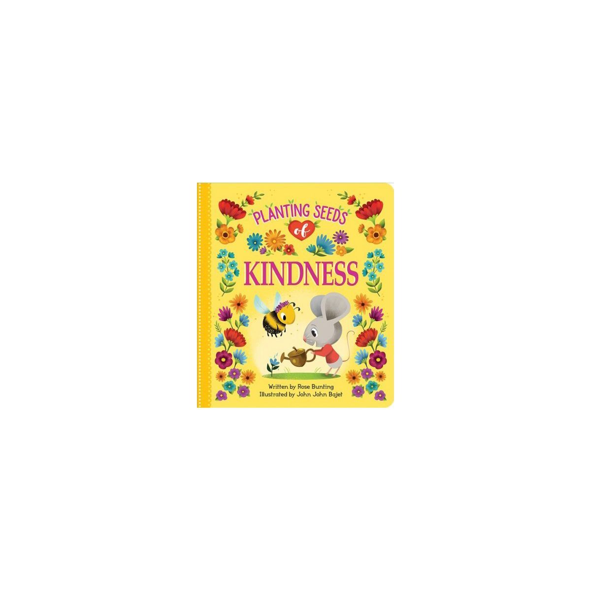 Planting Seeds Of Kindness - By Rose Bunting ( Board Book ) | Target