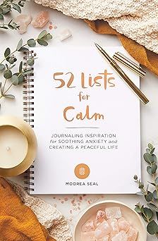 52 Lists for Calm: Journaling Inspiration for Soothing Anxiety and Creating a Peaceful Life (A Se... | Amazon (US)