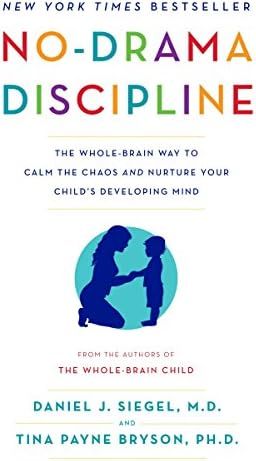 No-Drama Discipline: The Whole-Brain Way to Calm the Chaos and Nurture Your Child's Developing Mi... | Amazon (CA)