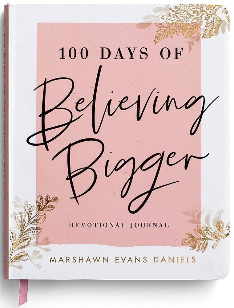 100 Days of Believing Bigger: A Devotional Journal | Amazon (US)