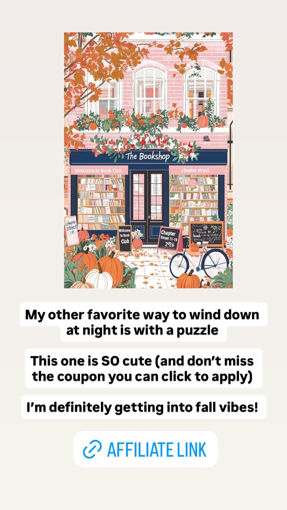 My other favorite way to wind down at night is with a puzzle 

This one is SO cute (and don’t miss the coupon you can click to apply) 

I’m definitely getting into fall vibes!