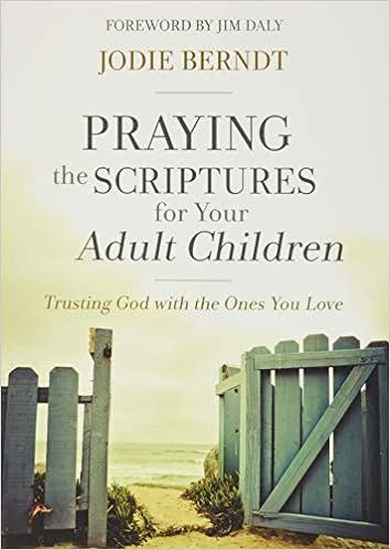 Praying the Scriptures for Your Adult Children: Trusting God with the Ones You Love



Paperback ... | Amazon (US)