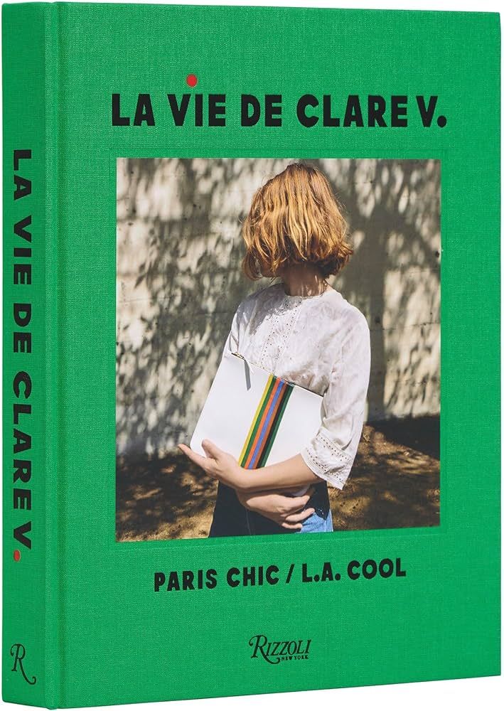 La Vie de Clare V.: Paris Chic/L.A. Cool | Amazon (US)