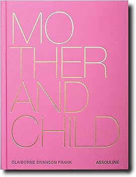 Amazon.com: Mother and Child : Claiborne Swanson Frank: Books | Amazon (US)