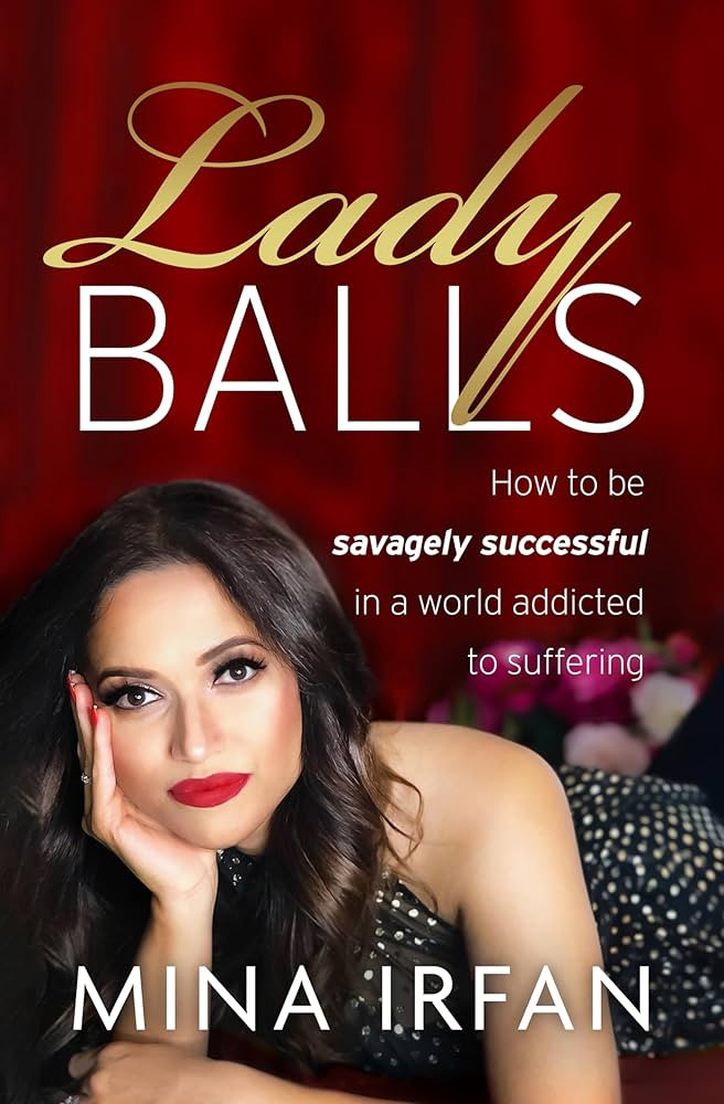 Lady Balls: How to Be Savagely Successful in a World Addicted to Suffering | Amazon (US)