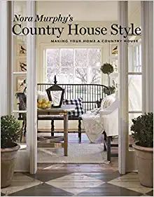 Nora Murphy's Country House Style: Making your Home a Country House     Hardcover – Illustrated... | Amazon (US)