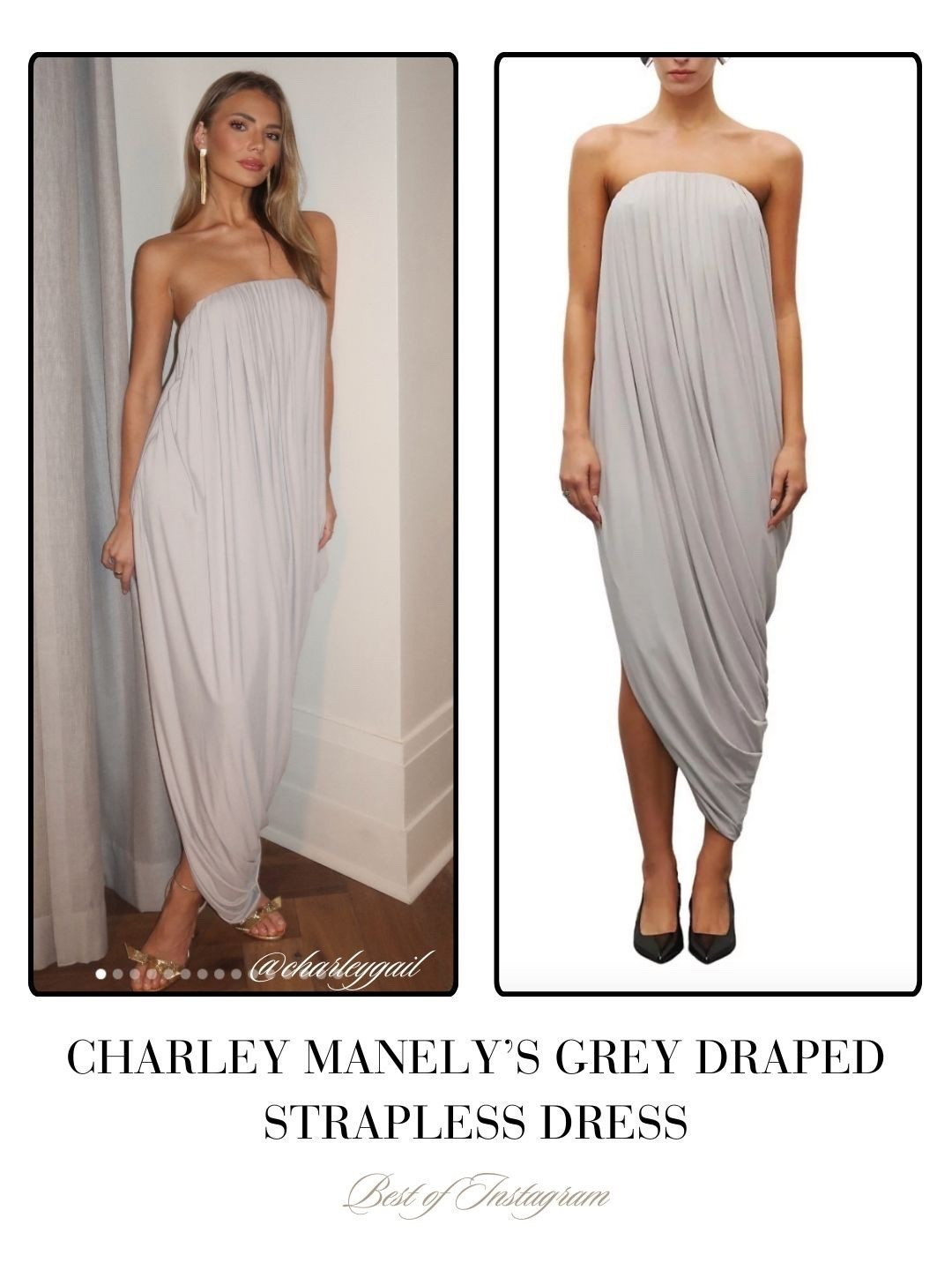 Charley Manley’s Grey Draped Strapless Dress 📸 = @charleygail 