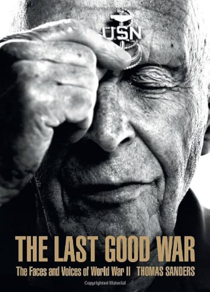 The Last Good War: The Faces and Voices of World War II | Amazon (US)