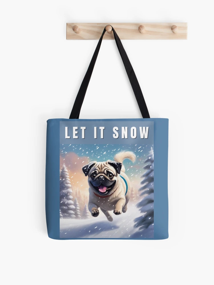 Snow Fawn Pug - Let it Snow Tote Bag | Redbubble (US)
