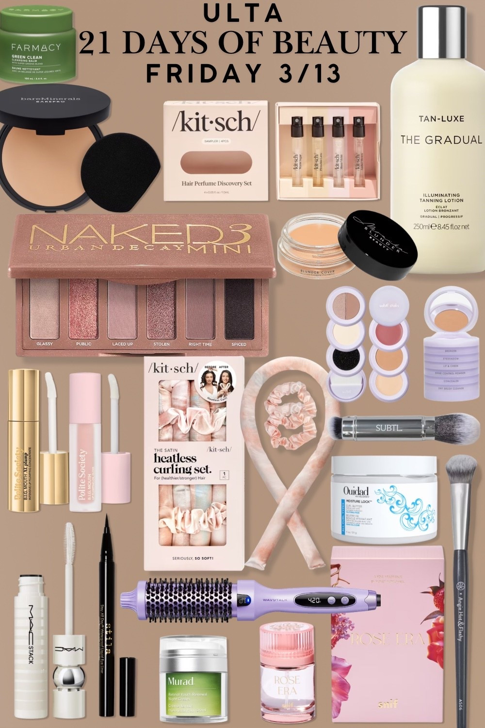 Ulta 21 Days of Beauty Event! 🤩

50% off select beauty faves - 
Friday March 13th 🩷
Today only! 

Diamond & Platimum Member get free shipping - Free same day delivery on orders over $35! 


#ulta beauty
#beauty finds
#sale alert
#beauty sale
#daily beauty deals
#half off sale
#haircare deals
#make up deals 
#stock up
#easter basket stuffers 
#gift idea for her
#teen gift idea
#affordable gift idea 
#urban decay naked pallet
#eye shadow pallet 
#mac mascara
#mascara primer 
#stila all day stay eye liner
#black eyeliner
#heatless curls
#kitsch hair perfume
#murad retinol night cream
#tan luxe gradual tanning lotion 
#polite society
#lip plumping oil 
#bare minerals skin perfecting foundation 
#snif rose era perfume
#farmacy green clean cleansing balms 
#wavytalk thermal brush
#bk beauty makeup brush
#monika blunder cover foundation concealer
#subtl makeup stack 

#LTKSaleAlert #LTKgrwm #LTKSeasonal