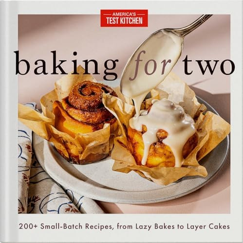 Baking for Two: 200+ Small-Batch Recipes, from Lazy Bakes to Layer Cakes      Hardcover – Febru... | Amazon (US)
