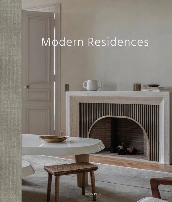 Modern Residences : Inspired Interiors for Contemporary Houses (Hardcover) | Walmart (US)
