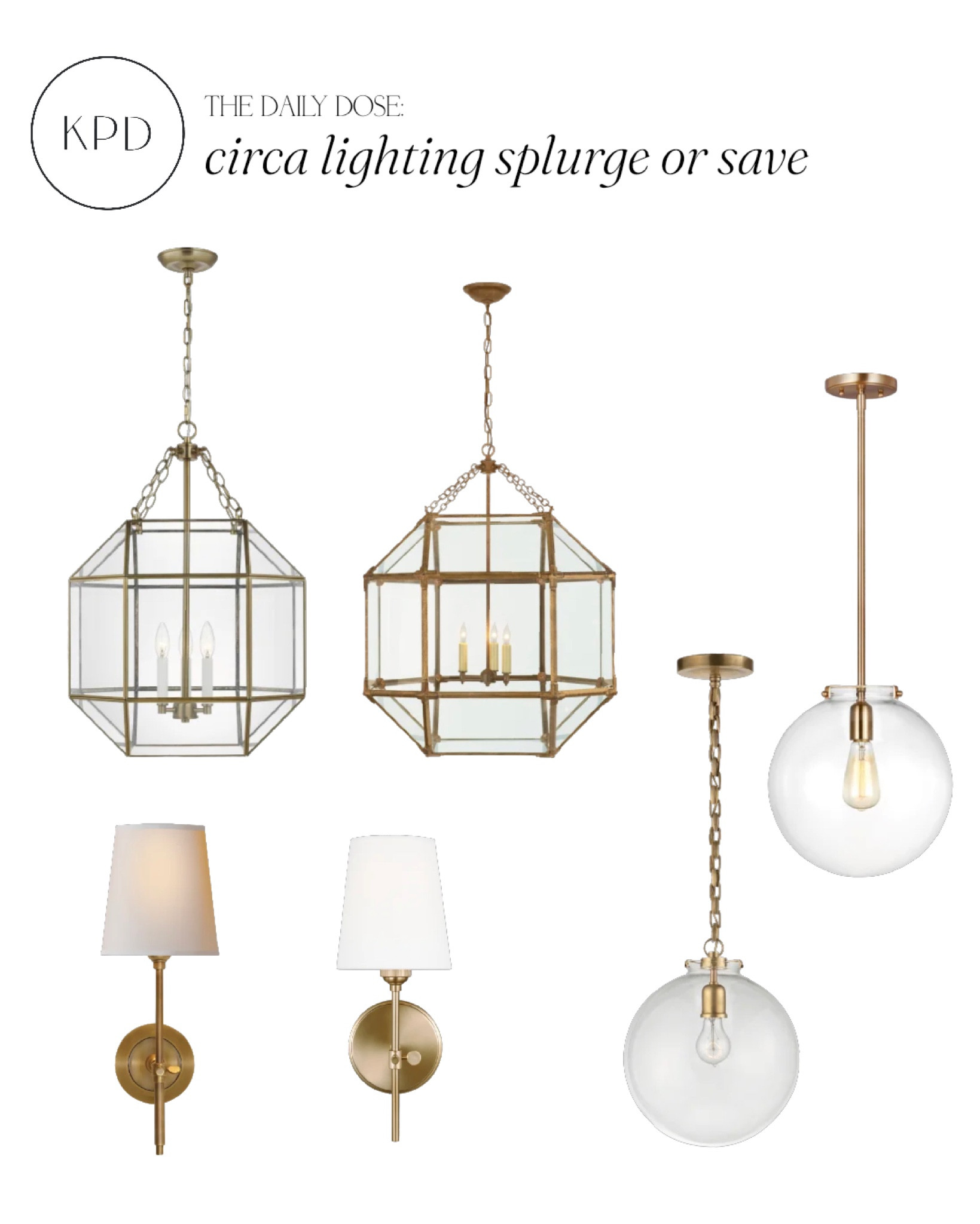 kpd the daily dose: circa lighting splurge or save 

#LTKstyletip #LTKhome
