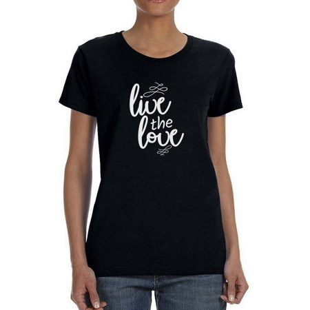 Live The Love White Italics Quote At Medium font Women Black T-Shirt Female x-Large | Walmart (US)