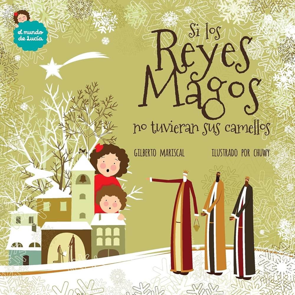 Si los Reyes Magos no tuvieran sus camellos (El Mundo de Lucía) (Spanish Edition) | Amazon (US)