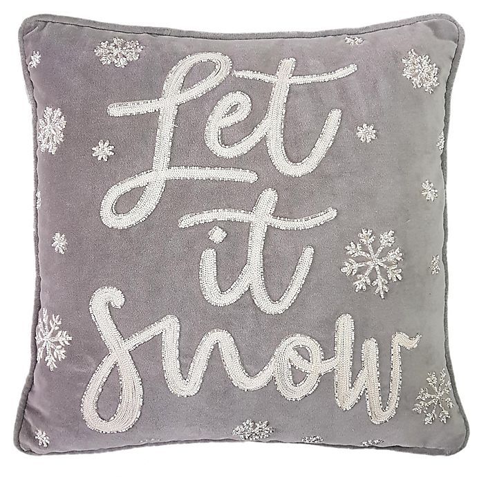 Let It Snow Square Throw Pillow in Grey | Bed Bath & Beyond