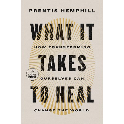 What It Takes to Heal - Large Print by  Prentis Hemphill (Paperback) | Target