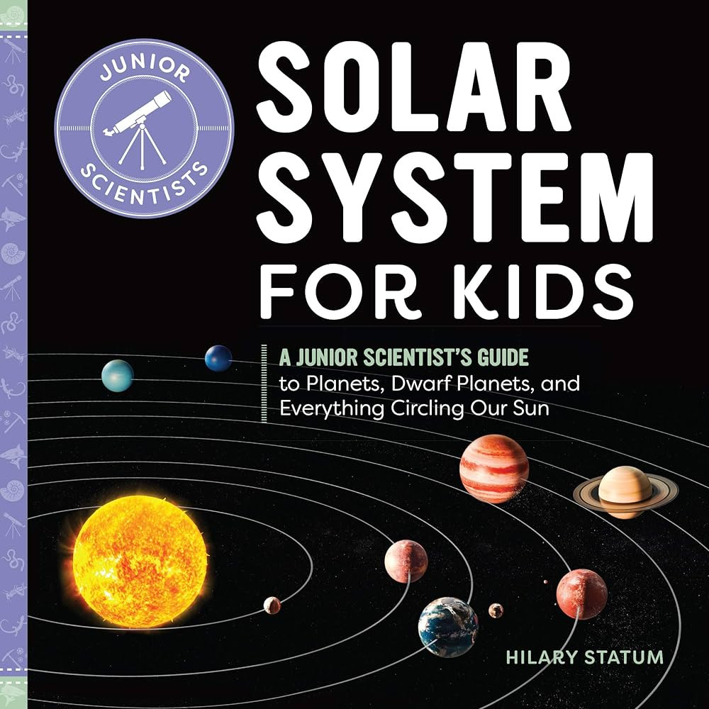 Solar System for Kids: A Junior Scientist's Guide to Planets, Dwarf Planets, and Everything Circl... | Amazon (US)