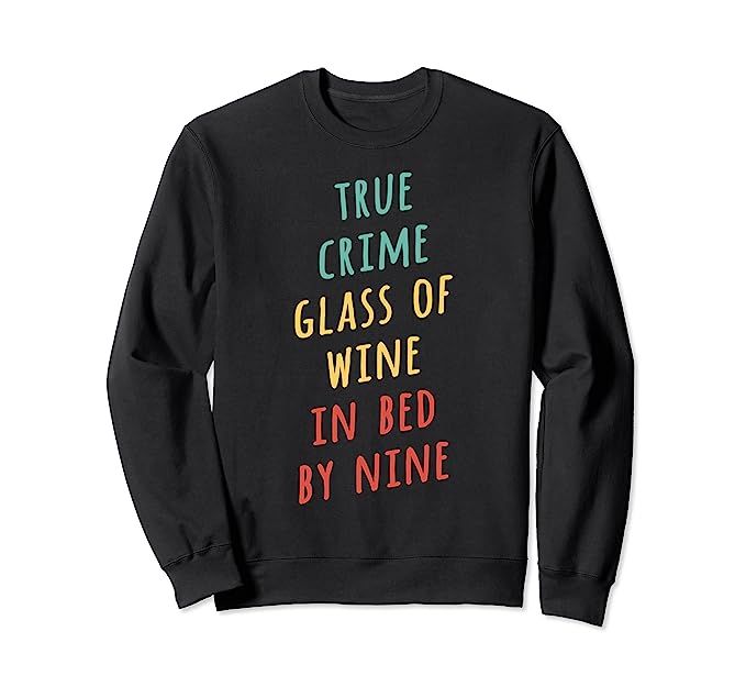 True Crime Glass of Wine in Bed by Nine Retro Sweatshirt | Amazon (US)