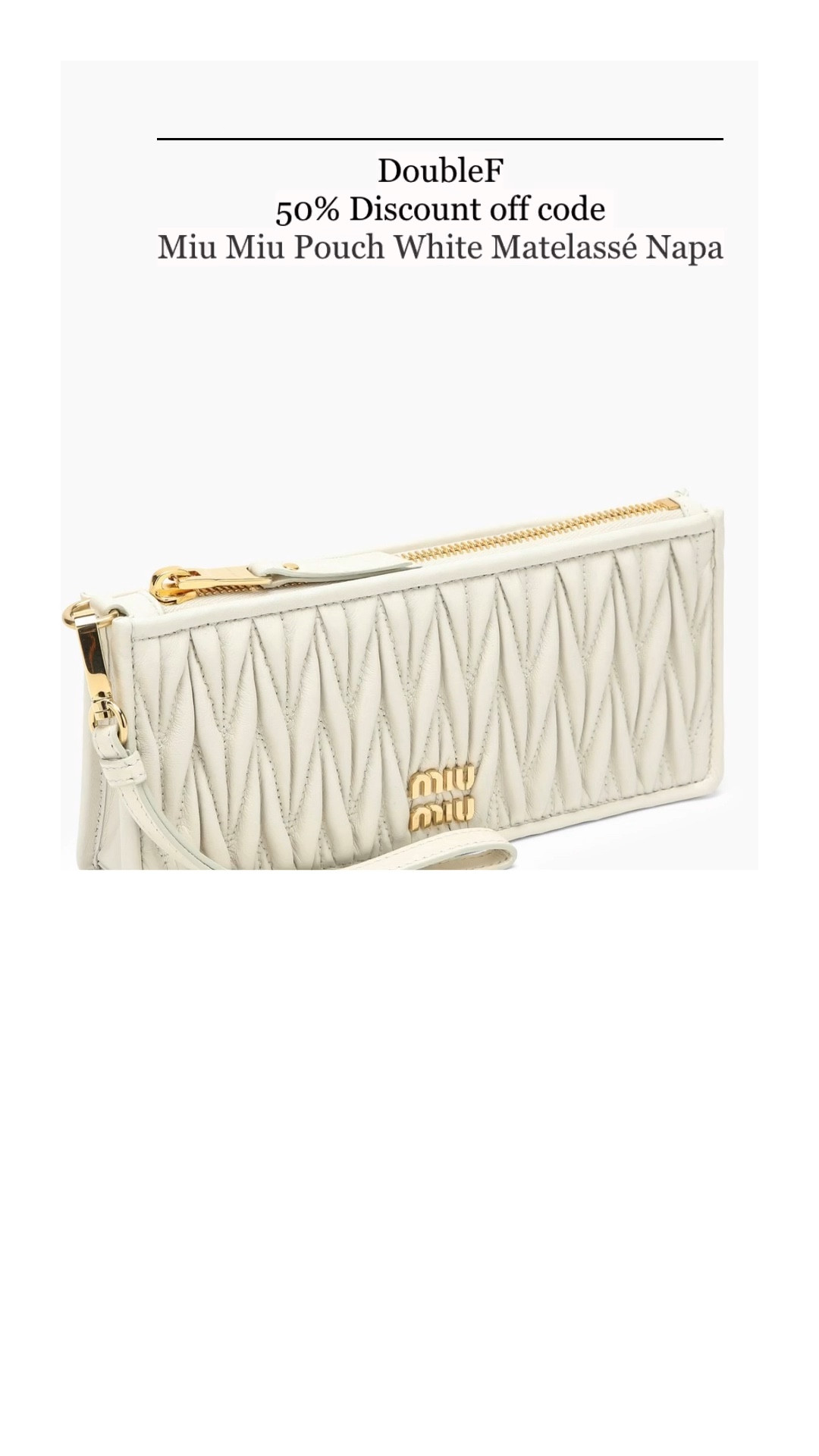 Exclusive 50% off of Miu Miu at DoubleF for my follower
Now HK$2,870.6  (50% Off)
Original HK$5520 

$500up  free shipping 

Use code “LTK-X-AOT24” when you check out ! 

Enjoy the weekend. 💜

#pouch #miumiu #wallet #whitewallet #smallleathergoods

#LTKasia #LTKsale #LTKsummer