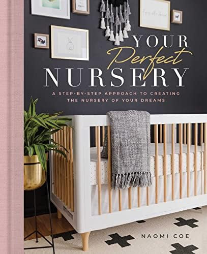 Your Perfect Nursery: A Step-by-Step Approach to Creating the Nursery of Your Dreams | Amazon (US)