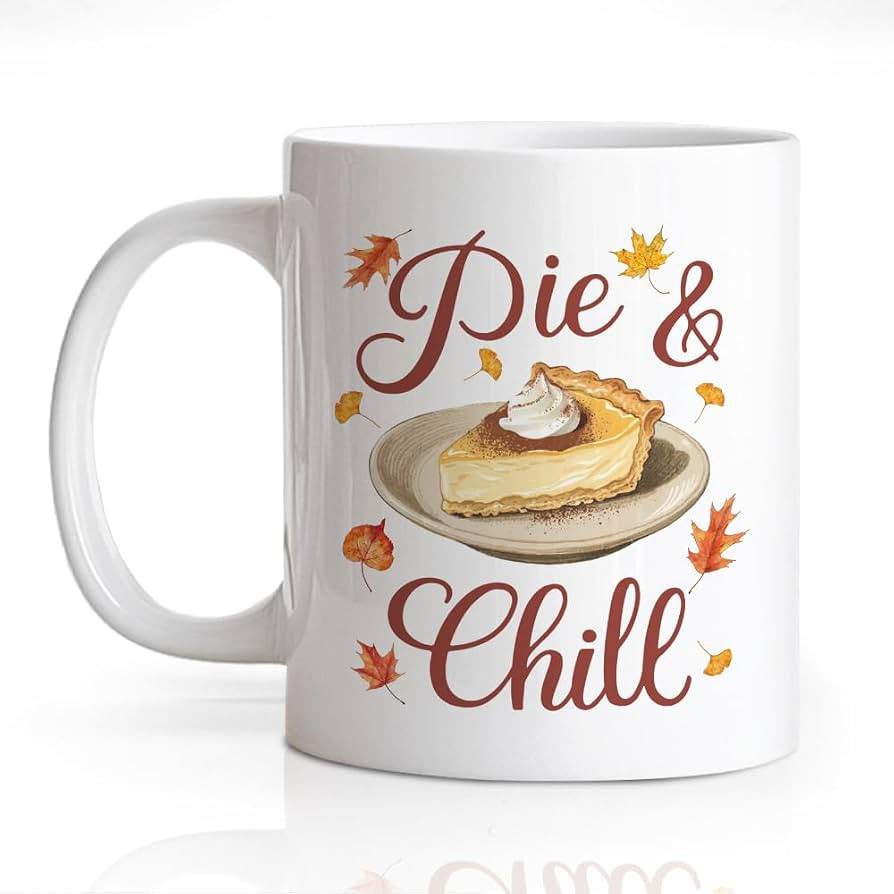 Pie & Chill Funny 11oz Double-Sided Ceramic Mug, Pumpkin Pie Coffee Cup, Fall Thanksgiving Mug fo... | Amazon (US)