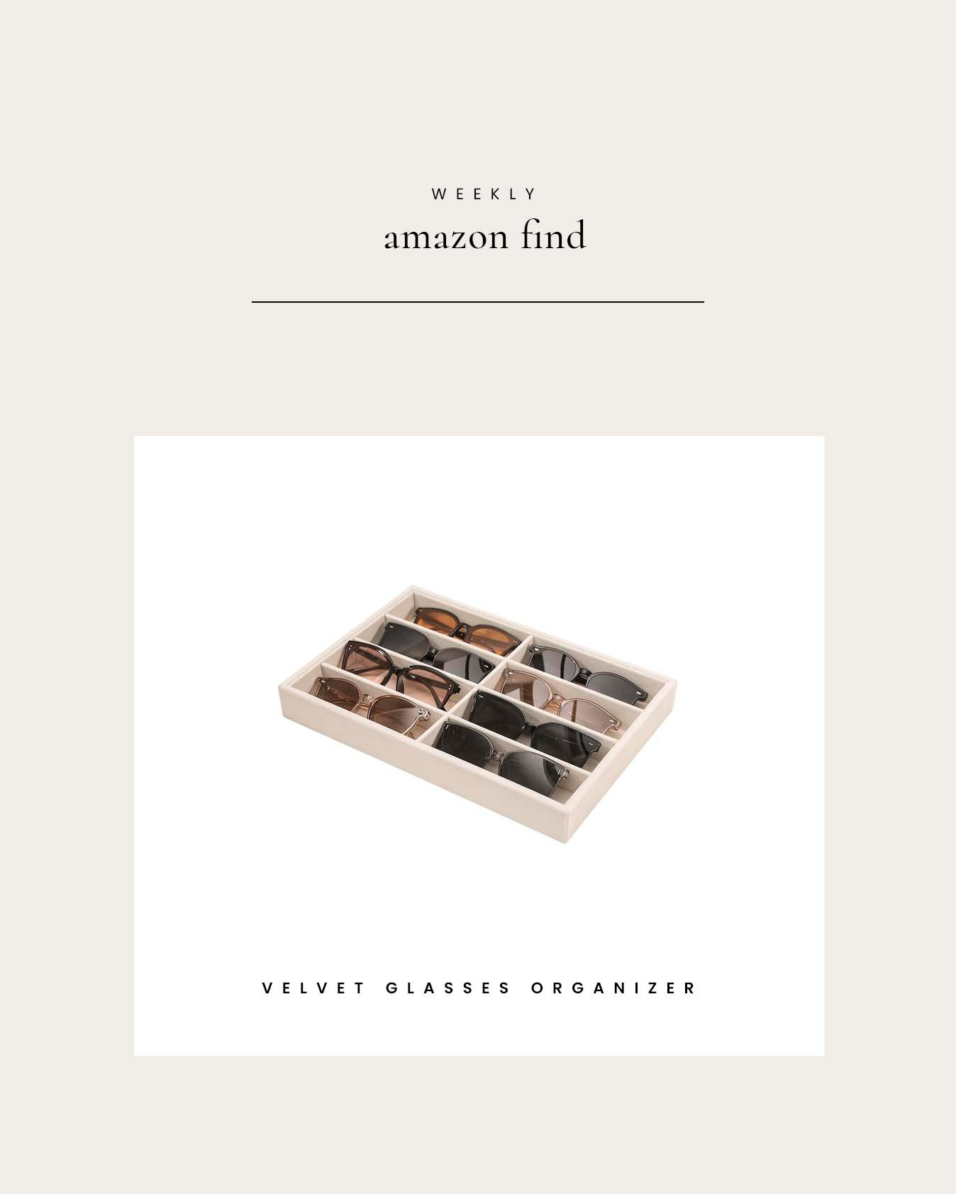Weekly Amazon Find : Velvet Glasses Organizer 

 

#LTKHome #LTKFindsUnder50