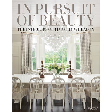 In Pursuit of Beauty : The Interiors of Timothy Whealon | Walmart (US)