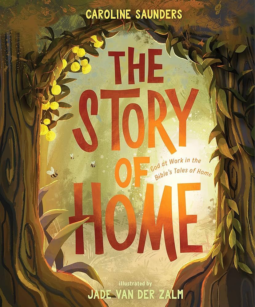 The Story of Home: God at Work in the Bible’s Tales of Home | Amazon (US)