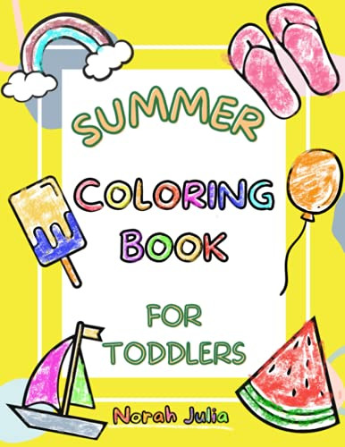 Summer Coloring Book For Toddlers: Fun Large Single Sided Coloring Pages For Ages One And Up, Perfec | Amazon (US)