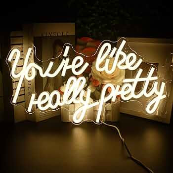 You're Like Really Pretty Neon Signs, Warm White Led Neon Light for Wall Decor,Light Up Sign for ... | Amazon (US)