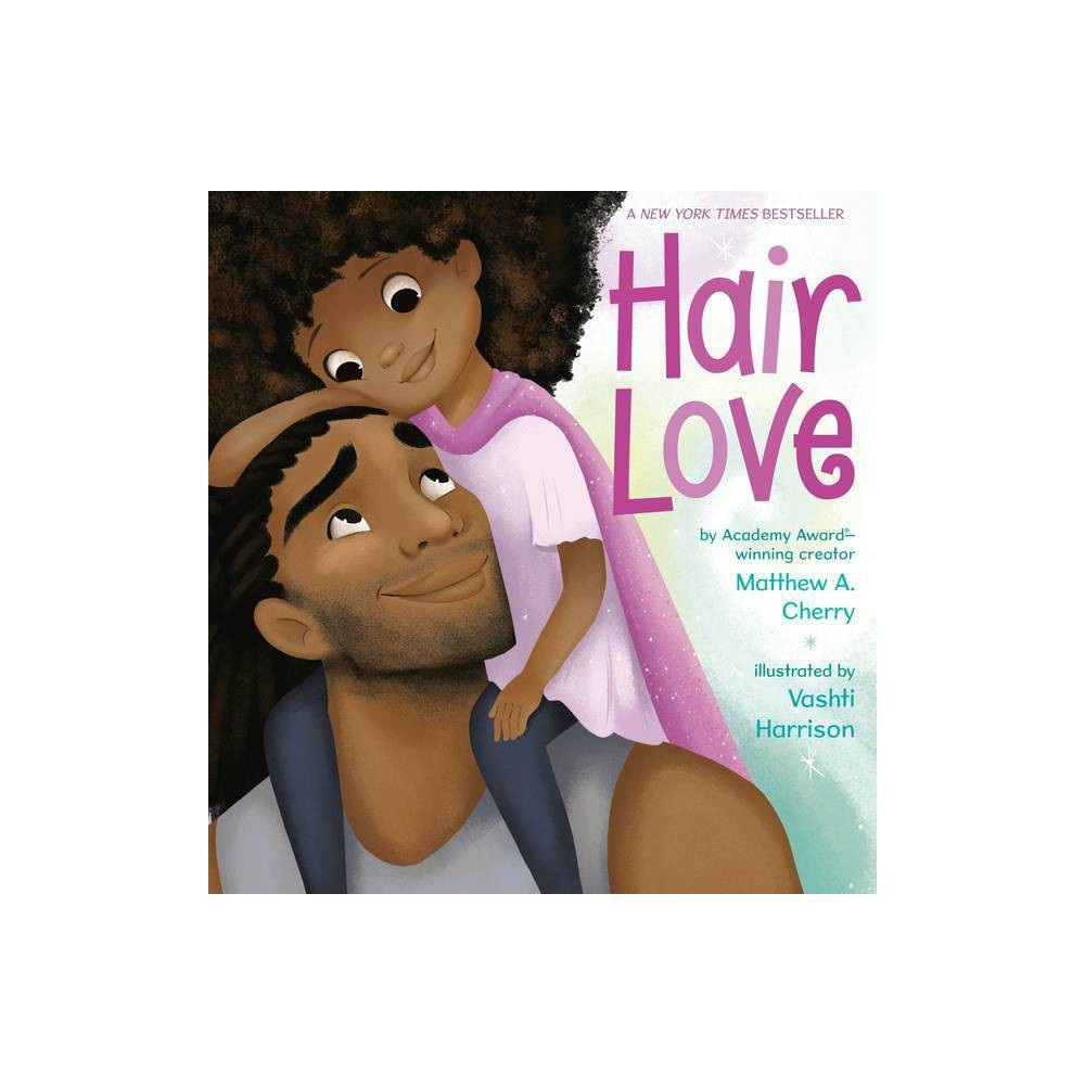 Hair Love - by Matthew A. Cherry & Vashti Harrison (Hardcover) | Target