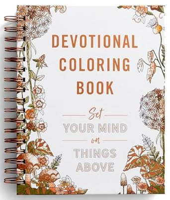 Set Your Mind on Things Above: Devotional Coloring Book      Spiral-bound – Coloring Book, Nove... | Amazon (US)