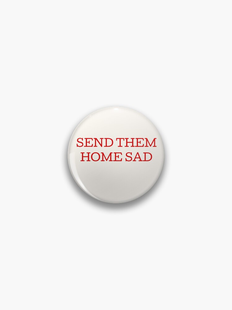Home Sad Game Day Pin Pin | Redbubble (US)