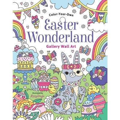 Easter Wonderland: Coloring Book - (Gallery Wall Art) - by Lizzie Doyle (Paperback) | Target