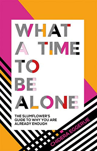 What a Time to Be Alone: The Slumflower's Guide to Why You Are Already Enough | Amazon (US)