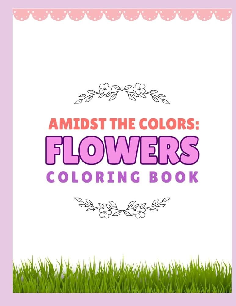 Amidst The Colors: Flower Coloring Book | Amazon (US)