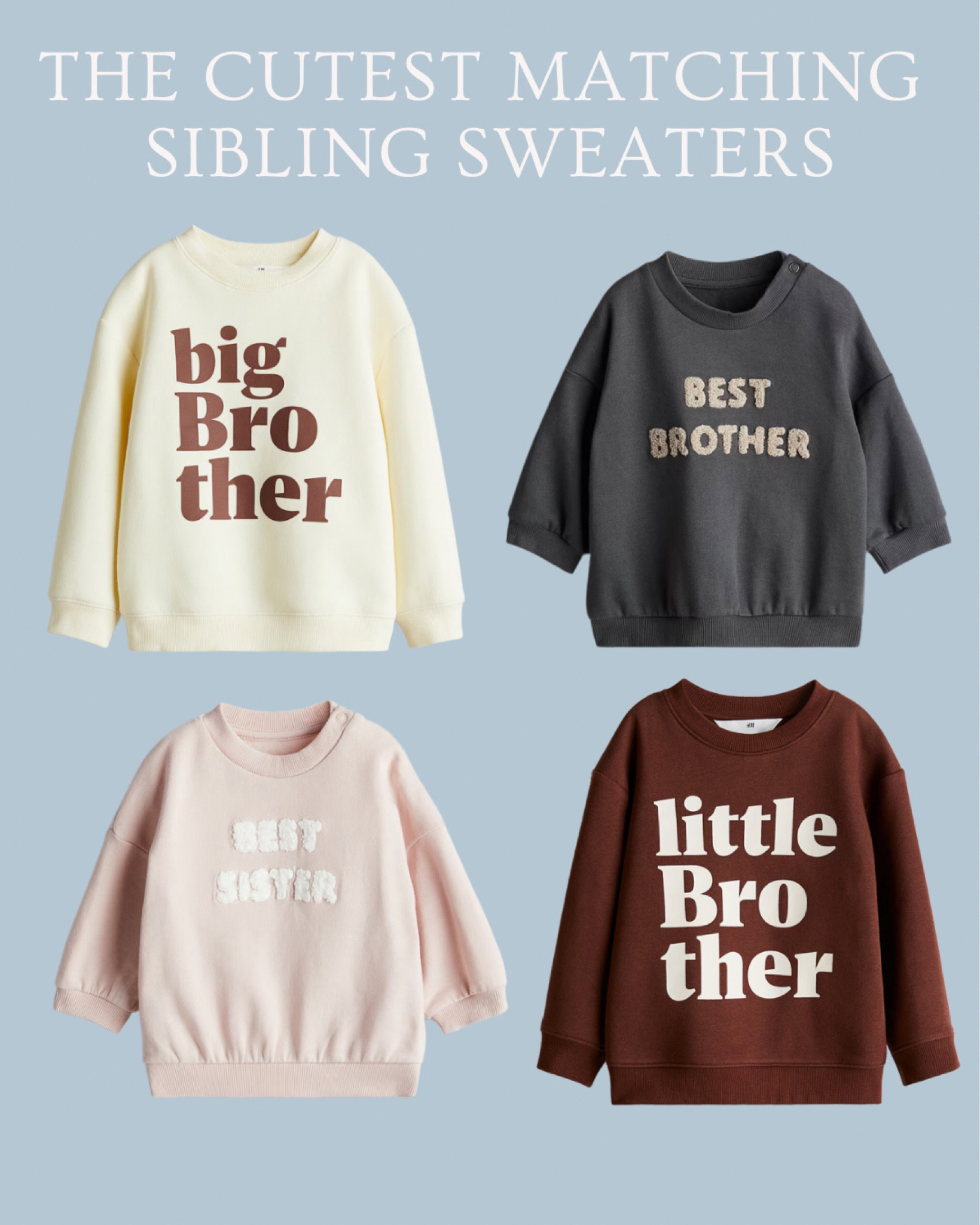Adorable matching outfits for s brothers and sisters!
.
Matching brother sweaters - sibling jumpers - best brother outfit - best sister - matching brother and sister clothes - h and m kids - H&M baby - autumn winter clothes - fall sweater 

#LTKBaby #LTKTravel #LTKFamily