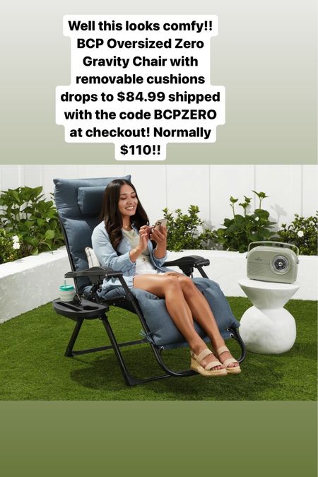 Well this looks comfy!! BCP Oversized Zero Gravity Chair with removable cushions drops to $84.99 shipped with the code BCPZERO at checkout! Normally $110!!

#LTKSeasonal #LTKSpringSale #LTKparties