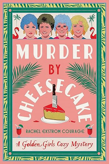 Murder by Cheesecake: A Golden Girls Cozy Mystery (Golden Girls Cozy Mystery Series) | Amazon (US)