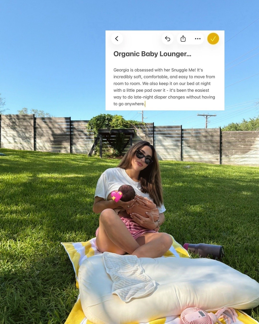 Organic Baby Lounger… 

Georgia is obsessed with her Snuggle Me! It's incredibly soft, comfortable, and easy to move from room to room. We also keep it on our bed at night with a little pee pad over it - it's been the easiest way to do late-night diaper changes without having to go anywhere.