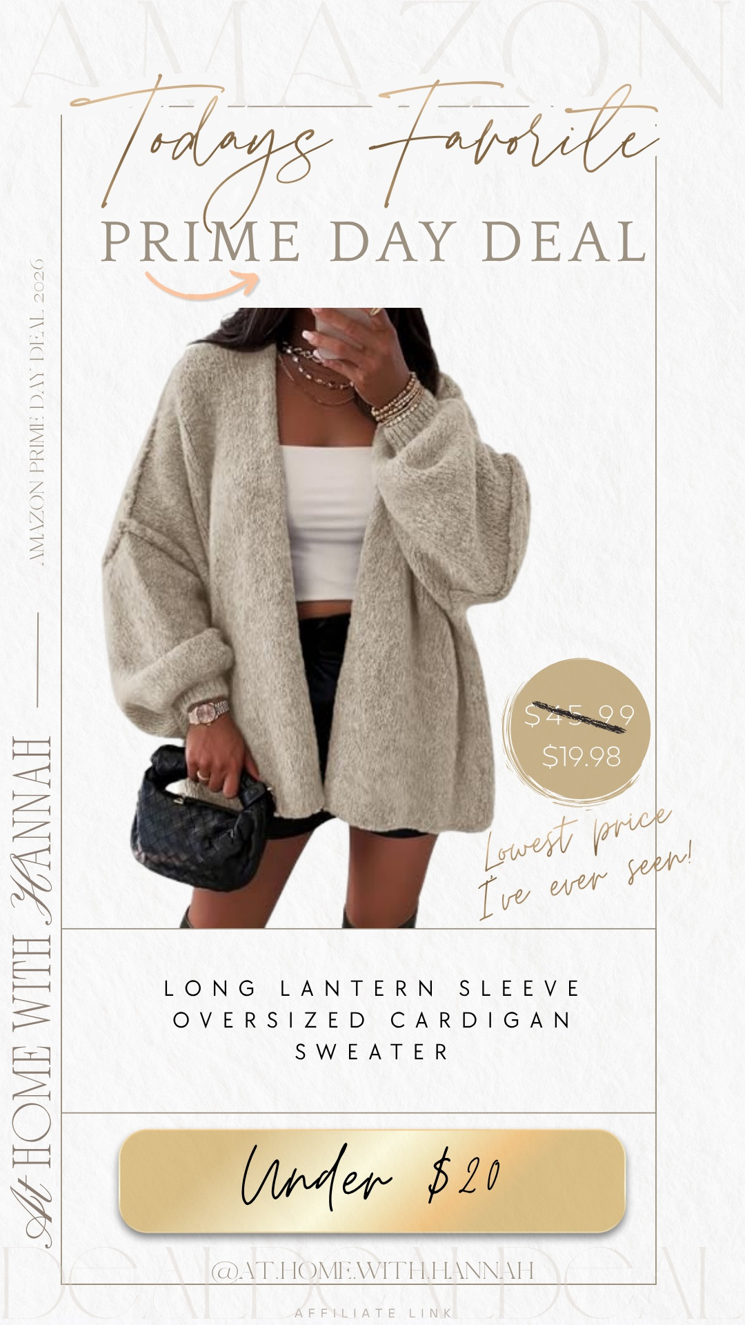 Prime Day fashion deal • oversized cardigan • cardigan under $20

This oversized cardigan dropped under $20, and that is the lowest price I’ve seen on this one 🤍

It has that soft, cozy, throw-on layering look with the oversized fit and lantern sleeves that make it feel more styled than a basic cardigan.

If you’re shopping for: oversized cardigan, cardigan under $20, Prime Day fashion deal, Amazon sweater sale, lantern sleeve cardigan, cozy cardigan, fall outfit layering, Amazon fashion finds, affordable cardigan, casual outfit idea.

I love pieces like this because they’re easy now and will still make sense later. Wear it with tanks and shorts, over lounge sets, with denim, leggings, or layered into fall outfits when the weather starts shifting.

Such a good early Prime Day fashion find while it’s marked this low.

Everything is linked here 🤍

#PrimeDayDeals
#Cardigan
#AmazonFashion
#SweaterSale
#FallFashion
#CasualStyle

#LTKSaleAlert #LTKootd