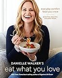 Danielle Walker's Eat What You Love: Everyday Comfort Food You Crave; Gluten-Free, Dairy-Free, and P | Amazon (US)