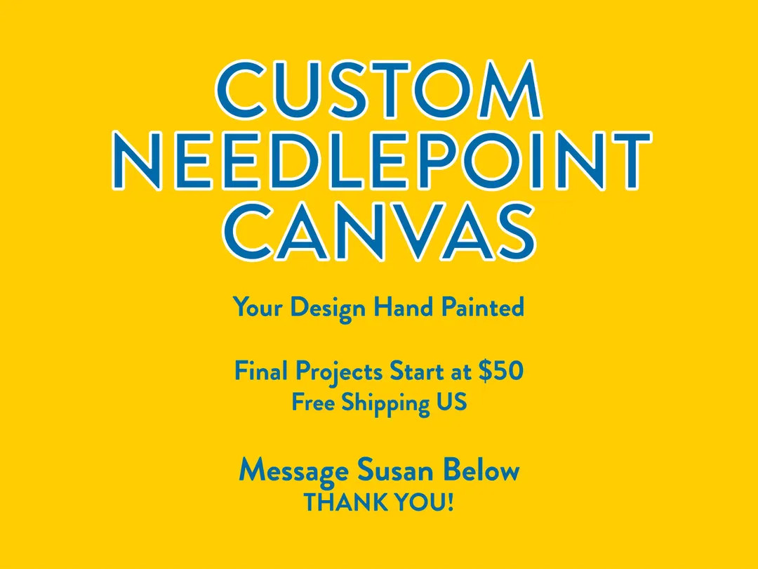 Custom Needlepoint Canvas, Hand Painted, Please Message Susan First! - Etsy | Etsy (US)