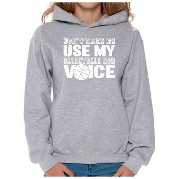 Awkward Styles Women's Don't Make Me Use My Basketball Mom Voice Graphic Hoodie Tops White Sport ... | Walmart (US)