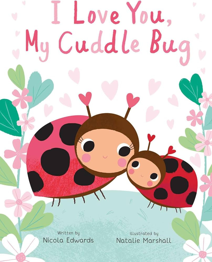 I Love You, My Cuddle Bug (You're My Little) | Amazon (US)